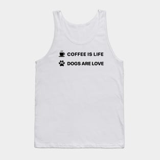 Coffee is life, dogs are love Tank Top